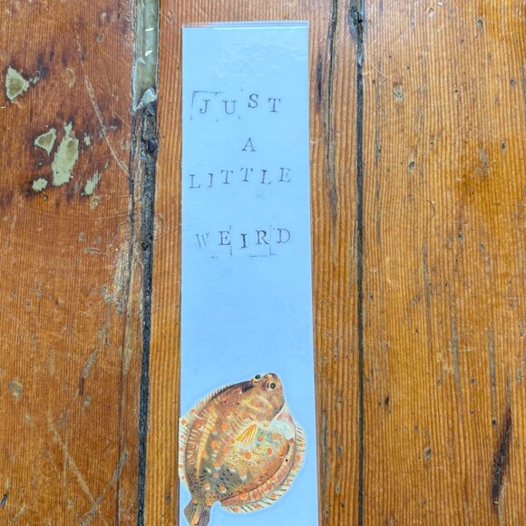 Handmade Just a Little Weird Bookmark - Picture 4 of 4